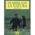 Attilio Speciani - Guarire con la natura